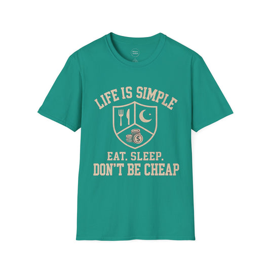 Ambot's Life is Simple Eat Sleep Don't Be Cheap Unisex T-Shirt